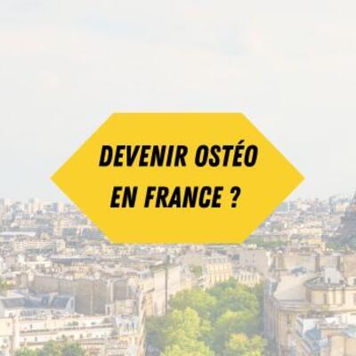 COMMENT DEVENIR OSTÉOPATHE EN FRANCE ?